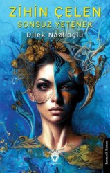 Zihin Çelen Sonsuz Yetenek - Dorlion Yayınları