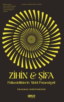 Zihin & Şifa Psikedeliklerin Tıbbi Potansiyeli - 1