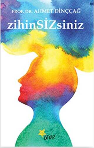 Zihin Sizsiniz - Beyaz Yayınları