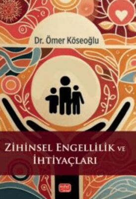 Zihinsel Engellilik ve İhtiyaçları - 1
