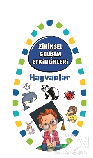 Zihinsel Gelişim Etkinlikleri - Hayvanlar - Martı Çocuk Yayınları