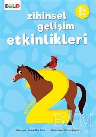 Zihinsel Gelişim Etkinlikleri - Seviye 2 - Eolo Yayıncılık