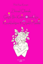 Zihinsel Olarak Güçlü Bir Kadın Olmak İçin Kucakladığım 8 Çiçekli Madde - Sokak Kitapları Yayınları