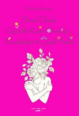 Zihinsel Olarak Güçlü Bir Kadın Olmak İçin Kucakladığım 8 Çiçekli Madde - 1