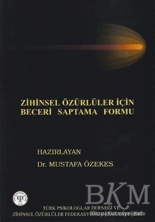 Zihinsel Özürlüler İçin Beceri Saptama Formu - Türk Psikologlar Derneği Yayınları