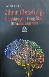 Zihnin Metafiziği Meditasyon, Feng Shui - Kurgu Kültür Merkezi