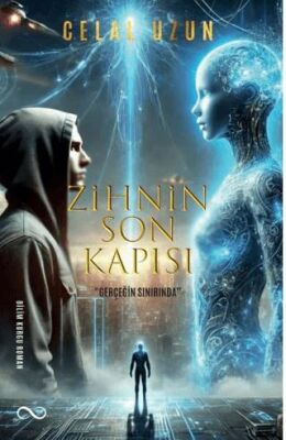 Zihnin Son Kapısı Gerçeğin Sınırında - 1
