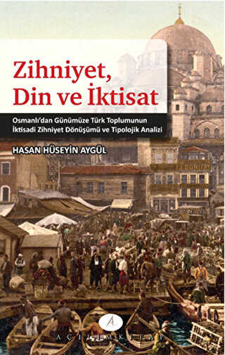 Zihniyet Din ve İktisat - Açılım Kitap