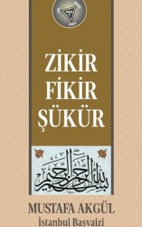 Zikir, Fikir, Şükür - Kutup Yıldızı Yayınları