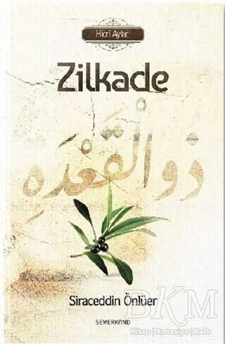 Zilkade - Hicri Aylar - Semerkand Yayınları