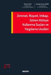 Zimmet, Rüşvet, İrtikap, Görevi Kötüye Kullanma Suçları ve Yargılama Usulleri - Seçkin Yayıncılık