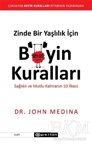 Zinde Bir Yaşlılık İçin Beyin Kuralları - 2