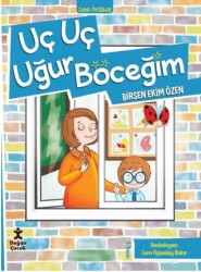 Zıpır Öyküler 1 - Uç Uç Uğur Böceğim - Doğan Çocuk