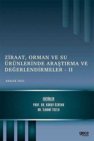 Ziraat, Orman ve Su Ürünlerinde Araştırma ve Değerlendirmeler 2 - Aralık 2021 - 1