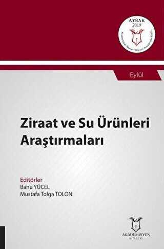 Ziraat ve Su Ürünleri Araştırmaları AYBAK 2019 Eylül - Akademisyen Kitabevi