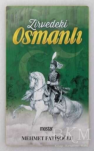 ZİRVEDEKİ OSMANLI - Mostar Yayınları