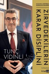 Zirvedekilerin Karar Disiplini - Kitapita
