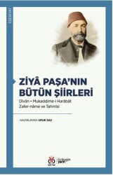 Ziyâ Paşa’nın Bütün Şiirleri Dîvân Mukaddime-i Harâbât • Zafer-nâme ve Tahmîsi - DBY Yayınları