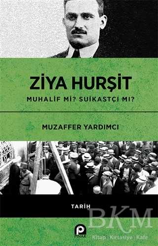 Ziya Hurşit Muhalif mi Suikastçi mi? - 1