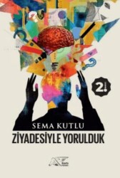 Ziyadesiyle Yorulduk - Kuytu Yayınları