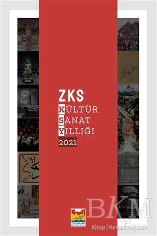 ZKS Kültür Sanat Yıllığı 2021 - Zeytinburnu Belediyesi Kültür Yayınları