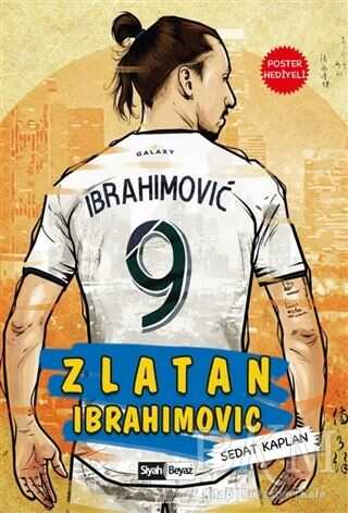 Zlatan İbrahimoviç - Siyah Beyaz Yayınları