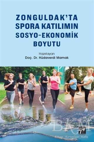 Zonguldak`ta Spora Katılımın Sosyo-Ekonomik Boyutu - Gazi Kitabevi