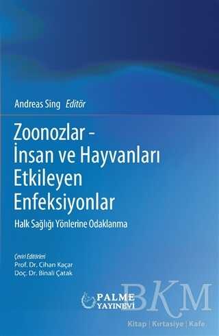 Zoonozlar - İnsan ve Hayvanları Etkileyen Enfeksiyonlar - Palme Yayıncılık