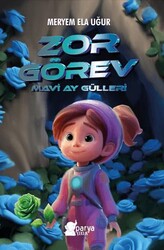 Zor Görev - Mavi Ay Gülleri - Parya Kitap