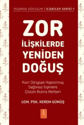 Zor İlişkilerde Yeniden Doğuş - 1