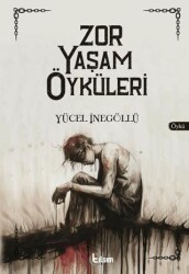 Zor Yaşam Öyküleri - Tılsım Yayınevi