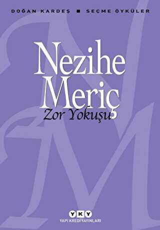 Zor Yokuşu - Seçme Öyküler - Yapı Kredi Yayınları