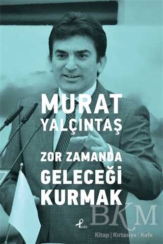 Zor Zamanda Geleceği Kurmak - Profil Kitap
