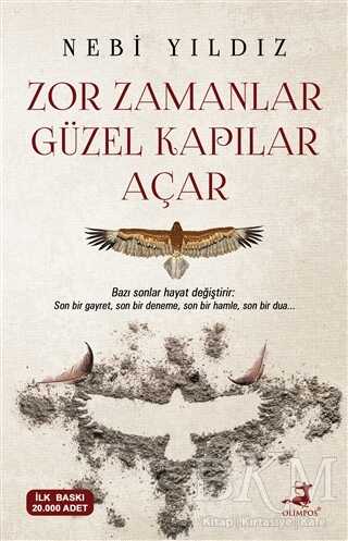 Zor Zamanlar Güzel Kapılar Açar - Olimpos Yayınları