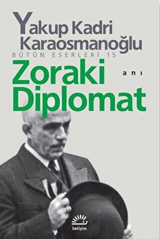 Zoraki Diplomat - İletişim Yayınevi