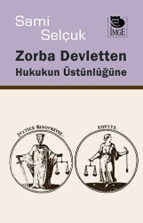 Zorba Devletten Hukukun Üstünlüğüne - İmge Kitabevi Yayınları