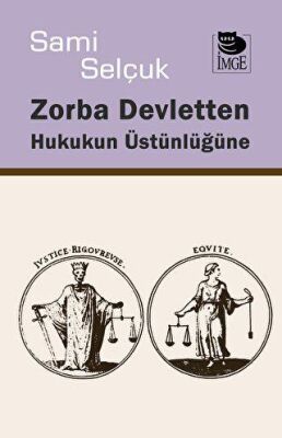 Zorba Devletten Hukukun Üstünlüğüne - 1