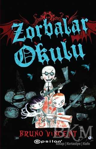 Zorbalar Okulu - Epsilon Yayınevi