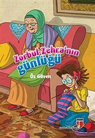 Zorbul Zehra’nın Günlüğü - Öz Güven - EDAM