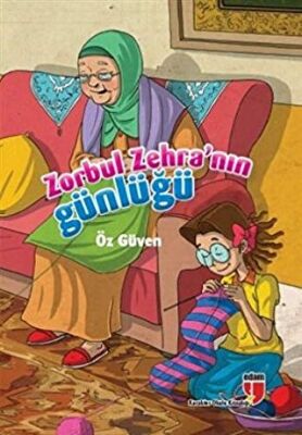 Zorbul Zehra’nın Günlüğü - Öz Güven kapağı