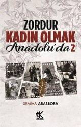 Zordur Kadın Olmak Anadolu’da 2 - Korkut Yayınları
