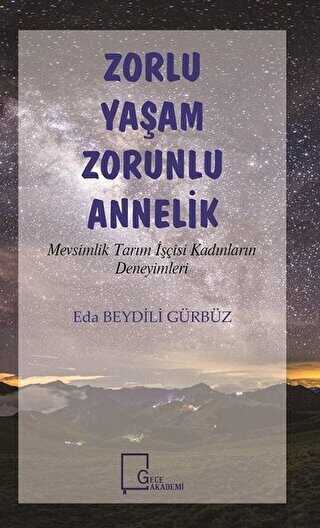 Zorlu Yaşam Zorunlu Annelik - Gece Akademi