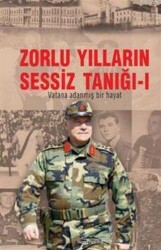 Zorlu Yılların Sessiz Tanığı 1. Cilt - Kastaş Yayınları
