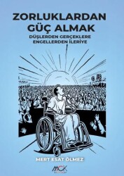 Zorluklardan Güç Almak - MCK Yayınları