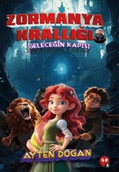 Zormanya Krallığı - Geleceğin Kapısı - X10 Kitap