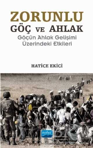 Zorunlu Göç ve Ahlak - Nobel Akademik Yayıncılık