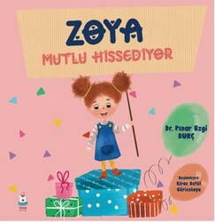 Zoya Mutlu Hissediyor - Luna Çocuk Yayınları