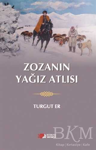 Zozanın Yağız Atlısı - Berikan Yayınevi