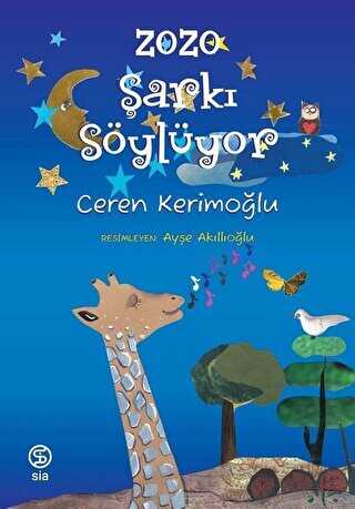 Zozo Şarkı Söylüyor - Sia Kitap