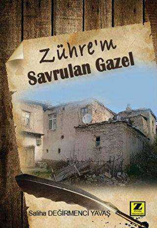 Zühre`m : Savrulan Gazel - Zinde Yayıncılık